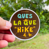 Que's La Que "Hike"