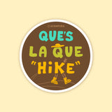 Que's La Que "Hike"